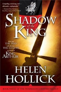 Shadow Of The King by Helen Hollick