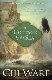 A Cottage By The Sea by Ciji Ware