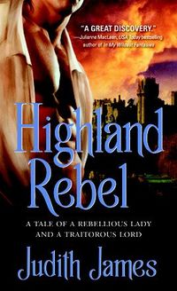 Highland Rebel by Judith James