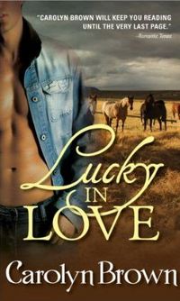 Excerpt of Lucky In Love by Carolyn Brown