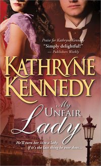 My Unfair Lady by Kathryne Kennedy