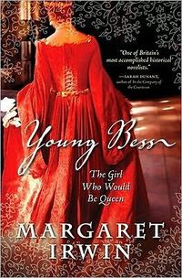 Young Bess by Margaret Irwin