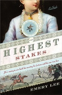 The Highest Stakes by Emery Lee