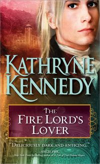 Excerpt of The Fire Lord's Lover by Kathryne Kennedy