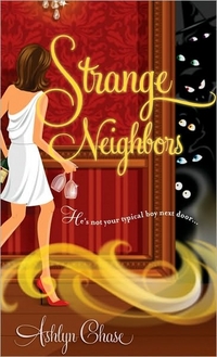 Strange Neighbors by Ashlyn Chase