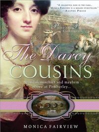 The Darcy Cousins by Monica Fairview