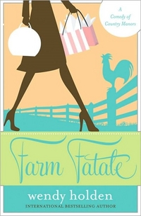 Farm Fatale by Wendy Holden