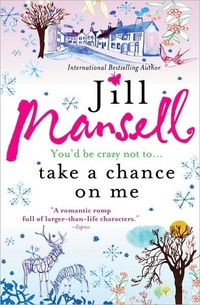 Take a Chance on Me by Jill Mansell