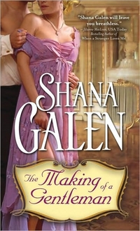 The Making of a Gentleman by Shana Galen
