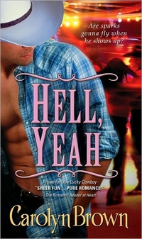 Hell, Yeah by Carolyn Brown