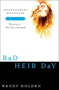 Bad Heir Day by Wendy Holden