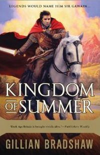 Kingdom Of Summer by Gillian Bradshaw