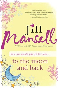 To The Moon And Back by Jill Mansell