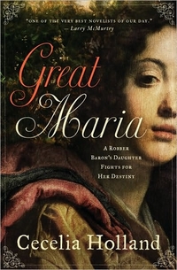 Great Maria by Cecelia Holland