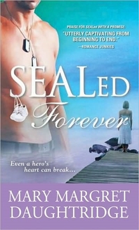 SEALed Forever by Mary Margret Daughtridge