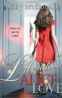 The Liberation of Alice Love by Abby McDonald