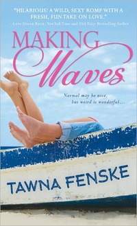Making Waves by Tawna Fenske