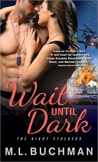 Wait Until Dark by M.L. Buchman