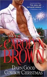 Darn Good Cowboy Christmas by Carolyn Brown
