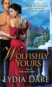 Wolfishly Yours by Lydia Dare