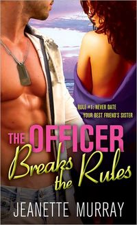 The Officer Breaks The Rules by Jeanette Murray