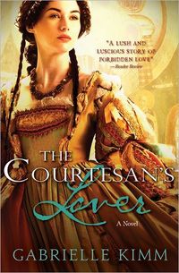 The Courtesan's Lover by Gabrielle Kimm