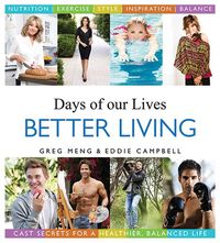 Days of our Lives Better Living by Greg Meng