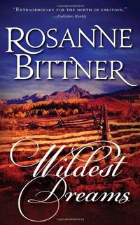Wildest Dreams by Rosanne Bittner