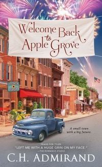Welcome Back To Apple Grove by C.H. Admirand