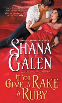 If You Give A Rake A Ruby by Shana Galen