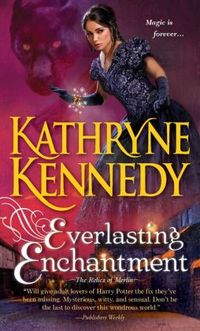 Everlasting Enchantment by Kathryne Kennedy