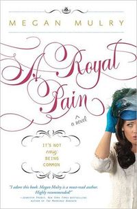 A Royal Pain by Megan Mulry