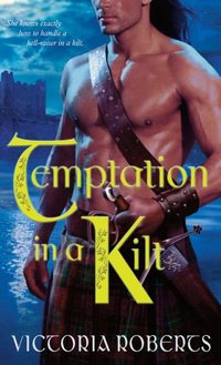 Temptation In A Kilt by Victoria Roberts