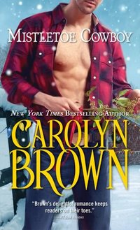 Mistletoe Cowboy by Carolyn Brown