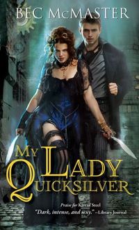 My Lady Quicksilver by Bec McMaster