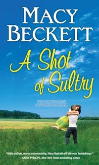 A Shot Of Sultry by Macy Beckett