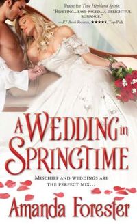 A Wedding In Springtime by Amanda Forester