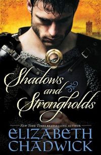 Shadows And Strongholds by Elizabeth Chadwick