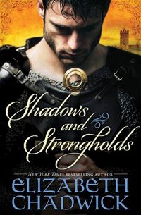 Shadows And Strongholds by Elizabeth Chadwick