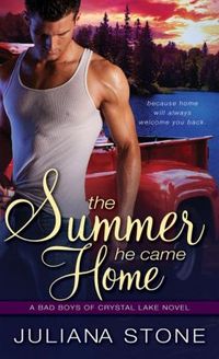 The Summer He Came Home by Juliana Stone