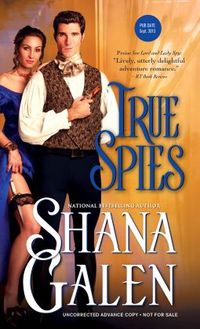 True Spies by Shana Galen