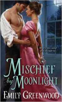 Mischief By Moonlight by Emily Greenwood