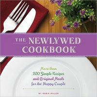 The Newlywed Cookbook by Robin Miller