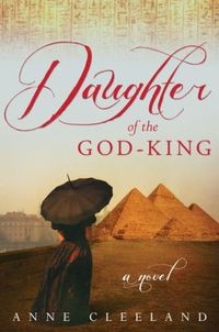 Daughter Of The God-King by Anne Cleeland