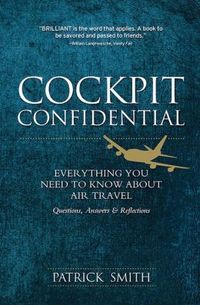 Cockpit Confidential by Patrick Smith