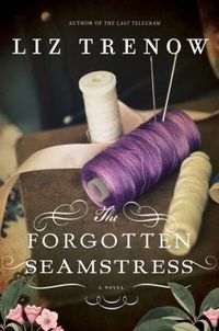 The Forgotten Seamstress by Liz Trenow