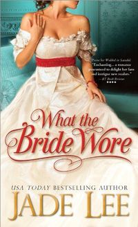 What the Bride Wore by Jade Lee