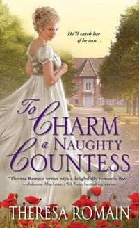 To Charm a Naughty Countess by Theresa Romain
