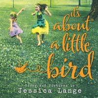 It Is About A Little Bird by Jessica Lange