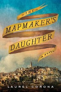 The Mapmaker's Daughter by Laurel Corona
